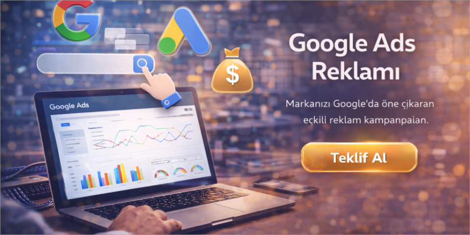 Google Ads Reklamı